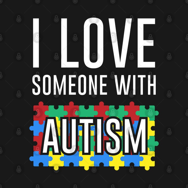 I Love Someone with Autism by little.tunny