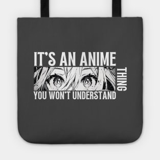 Its An Anime Thing Tote