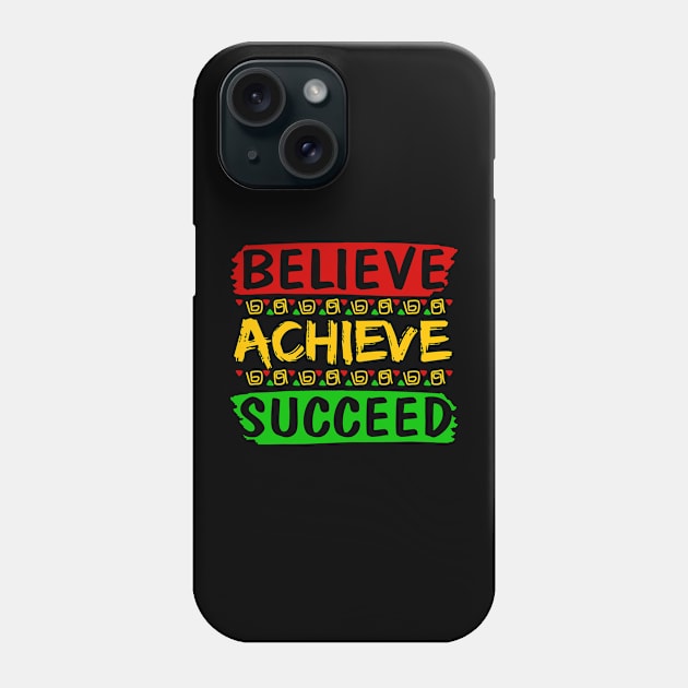 Believe Achieve Succeed Phone Case by UrbanLifeApparel