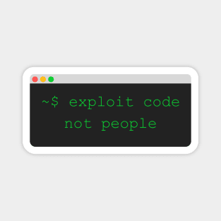 Exploit Code not People Magnet