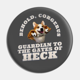 Corgis are Great Watchdogs Pin