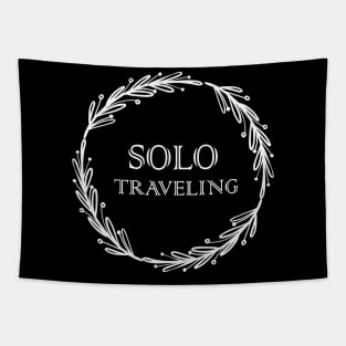 Solo traveling,travel alone,i love solo traveling,Travel Gift Tapestry