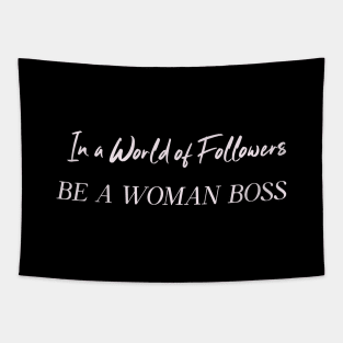 In A World Of Followers Be A Woman Boss Humor Funny Tapestry