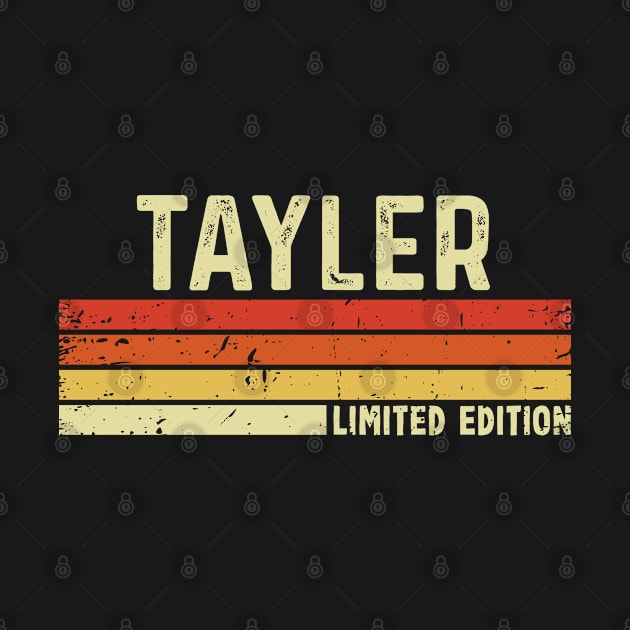 Tayler Name Vintage Retro Limited Edition Gift by CoolDesignsDz