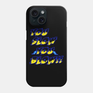 YOU SLOW Phone Case