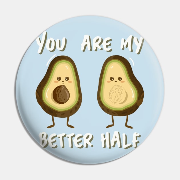 You are my Better Half Pin by Salaar Design Hub