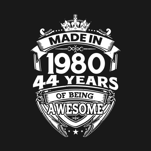 Made In 1980 44 Years Of Being Awesome by Bunzaji