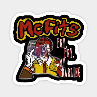 McFits- Fry, Fry, My Darling Magnet