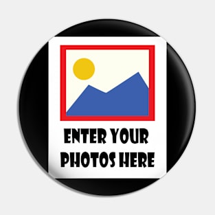 Enter Your Photos Here Pin