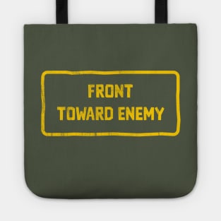 Front Toward Enemy Tote