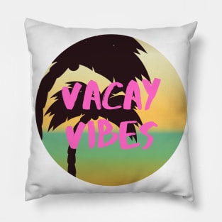 Vacay Vibes Pillow