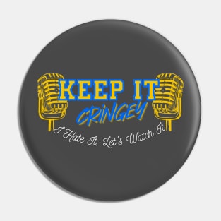 Keep It Cringey Pin