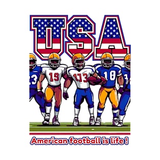 American football is life ! T-Shirt