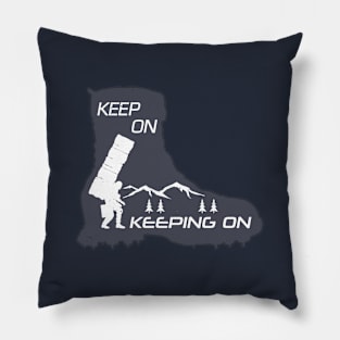 Keep On Keeping On - Boot Pillow