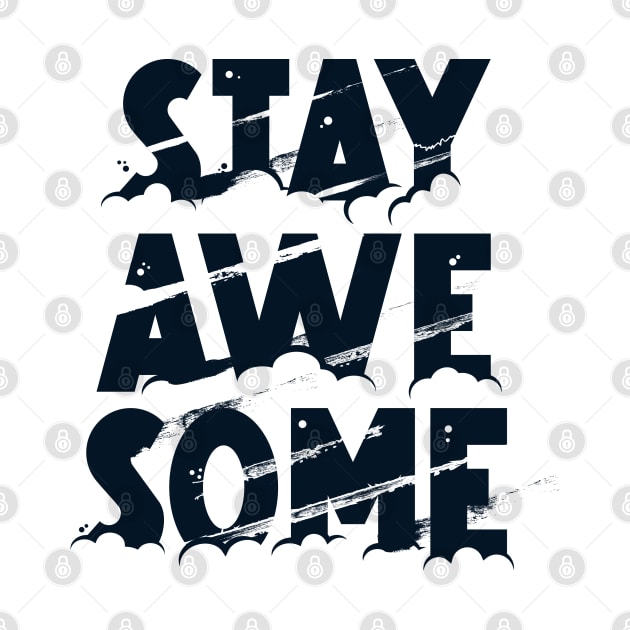 Stay Awesome by throwback