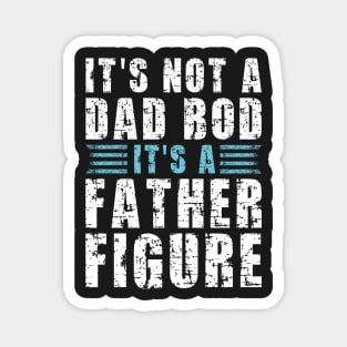 Its A Father Figure | White and Blue Text Funny Dad Magnet