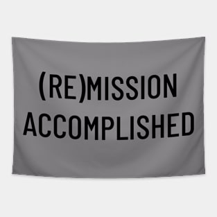 Remission Accomplished Tapestry