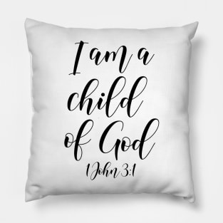 I AM A CHILD OF GOD Pillow