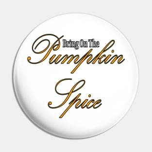 Pumpkin Spice Pin