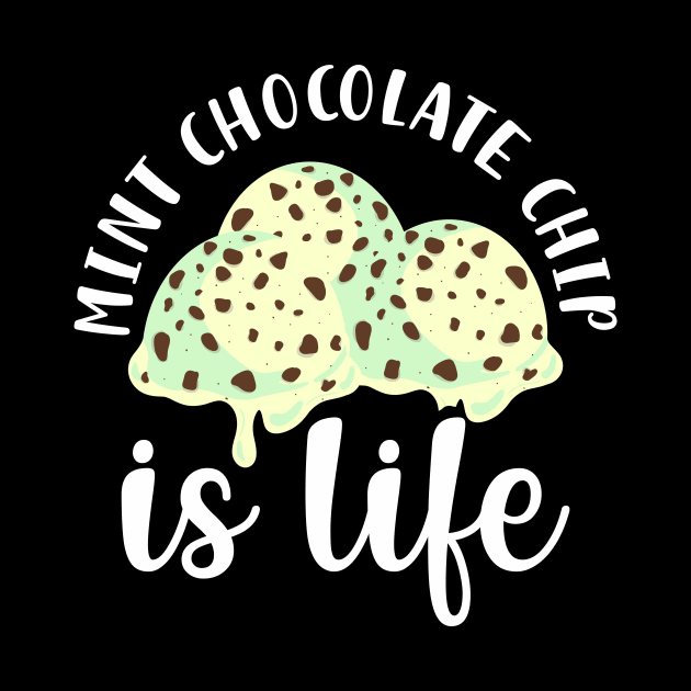 Mint Chocolate Chip Is Life by maxcode