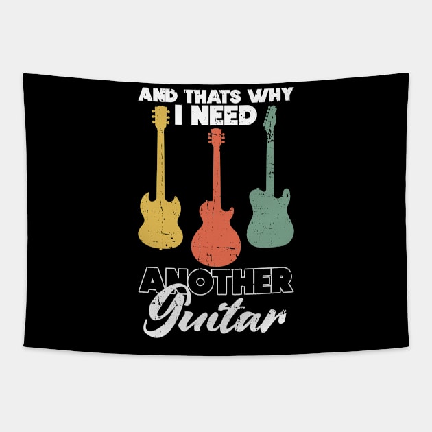 And Thats Why I Need Another Guitar - Electric Guitar Guitar Tapestry by Anassein.os