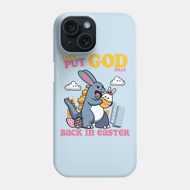 Let's Put GOD(ziIIa) Back in Easter! Phone Case by Shotgaming