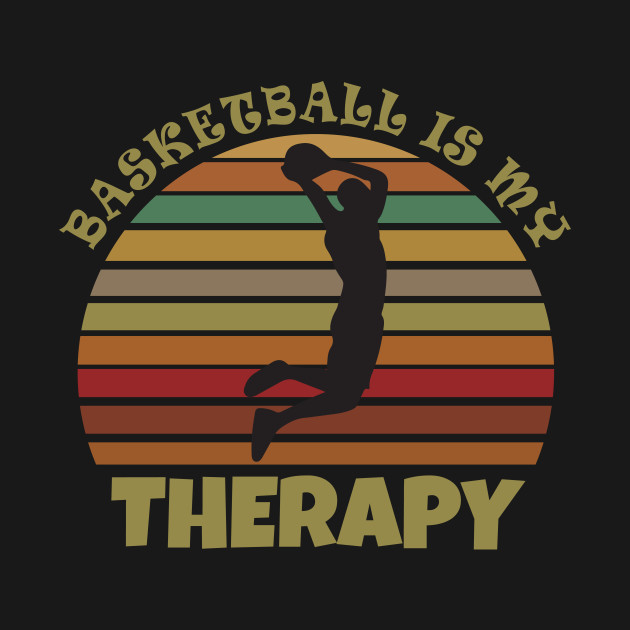 Disover Basketball is my therapy - Basketball Is My Therapy - T-Shirt