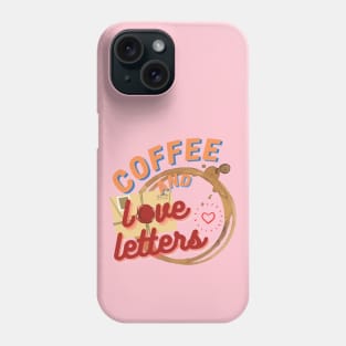 Coffee And Love Letters Phone Case