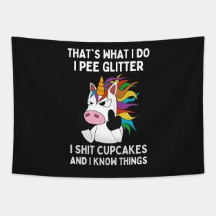 That's What I Do I Pee Glitter I Shit Cupcakes, Funny Unicorn Tapestry