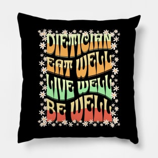 dietician eat well live well be well Pillow