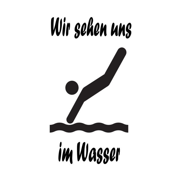 Wir sehen uns im Wasser by NT85