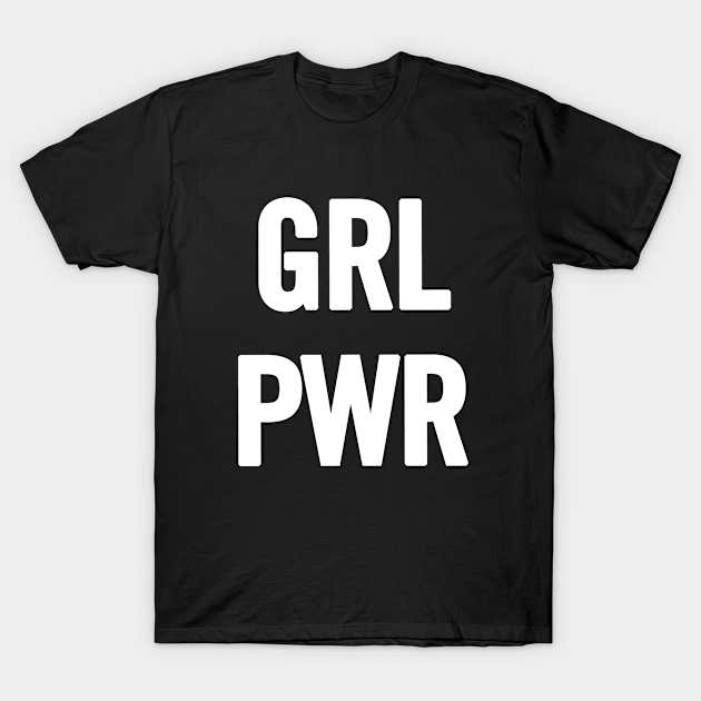 GRL PWR - Grl Pwr - T-Shirt