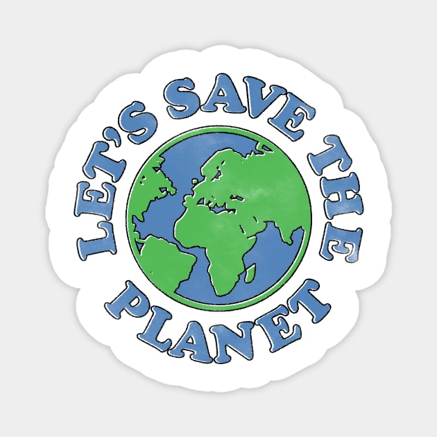 Save The Planet Magnet by Tee Cult