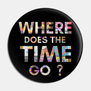 Where Does The Time Go? Uncle John's Band Pin