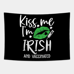Kiss Me I'm Irish and Vaccinated Tapestry