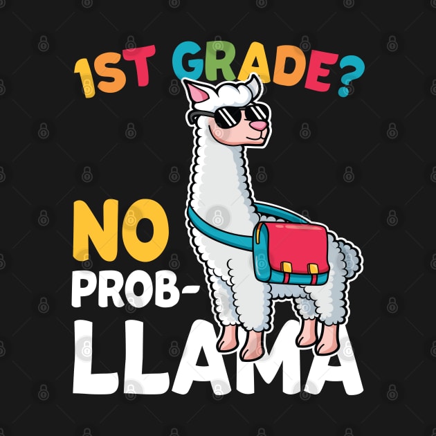 1st Grade No Prob Llama Alpaca Funny Back To School Gift by HCMGift