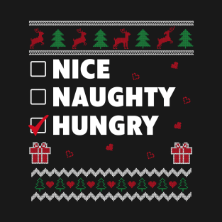 Nice Naughty List Ugly Christmas Design Funny I Was Hungry T-Shirt