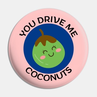 You Drive Me Coconuts | Coconut Pun Pin