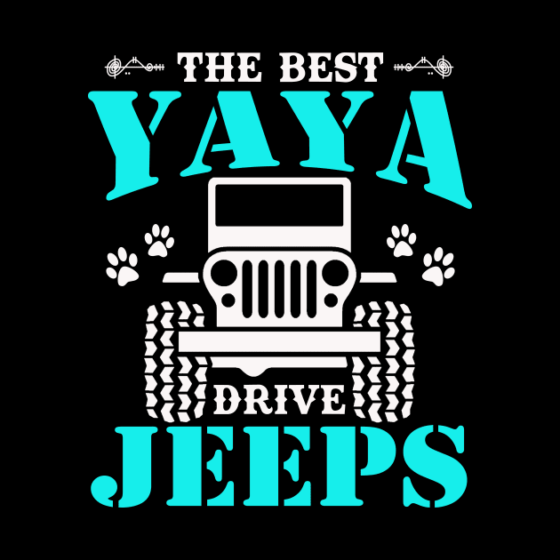 The Best Yaya Drive Jeeps  Cute Dog Paws Jeep Lover Jeep Men/Women/Kid Jeeps by Superdadlove