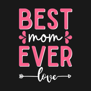 Best Mom Ever T-Shirt