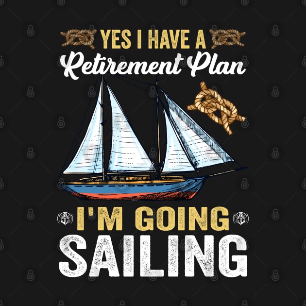 yes i have a retirement plan i'm going sailing by busines_night