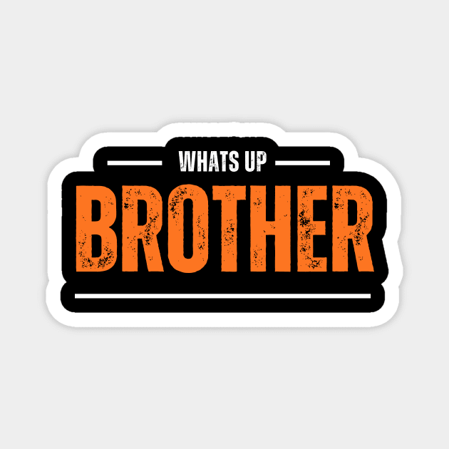 Whats up brother Magnet by WILLER