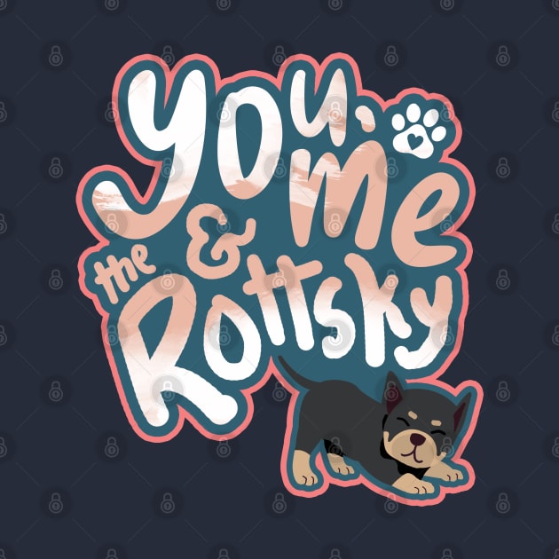 You, Me And The Rottsky - My Playful Mix Breed Rottsky Dog by Shopparottsky