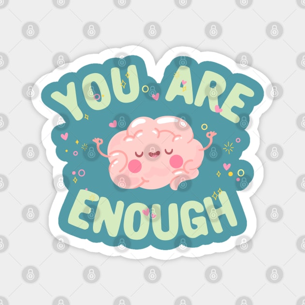 You are enough motivational quote Magnet by Oricca