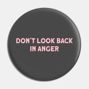 Don´t Look Back in Anger, pink Pin