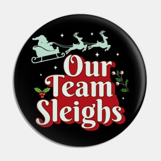 Our Team Sleighs Pin