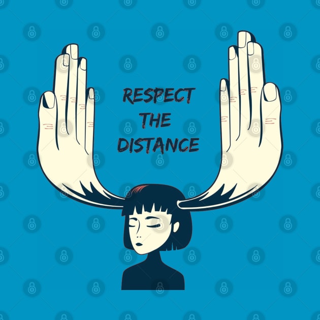 respect the distane by Bravetee