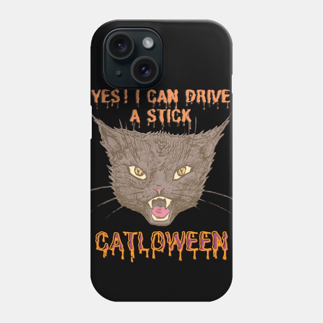 Yes! I Can Drive  A Stick Design A Funny Gifts For Halloween Party! Phone Case by Kachanan@BoonyaShop