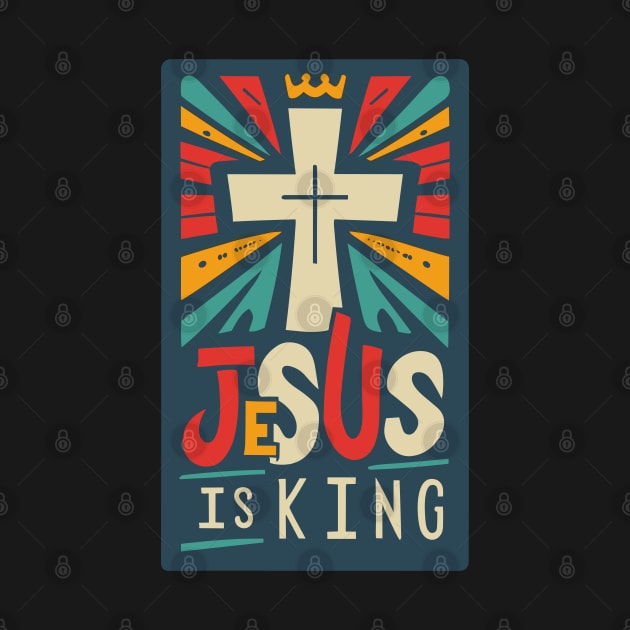 Jesus is King - Christian Quote by Art-Jiyuu