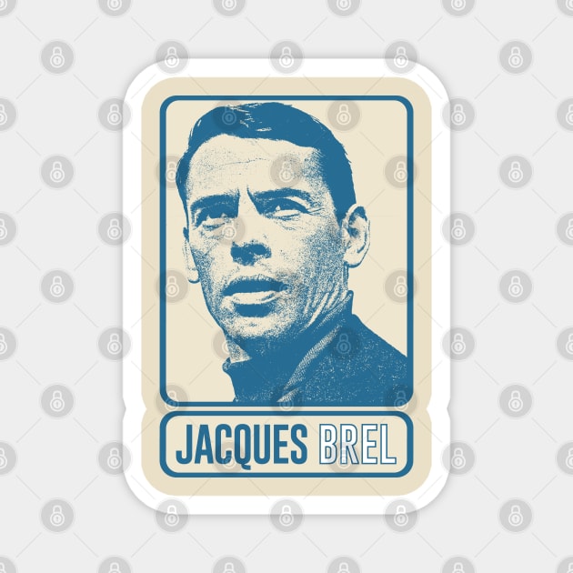 Jacques Brel ∆ Vintage Look Fan Design Magnet by DankFutura